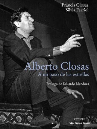 Alberto Closas. A un paso de las estrellas