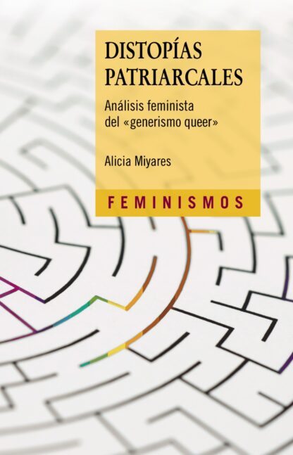 Distopías patriarcales. Análisis feminista del generismo queer