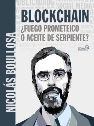 BLOCKCHAIN: ¿fuego prometeico o aceite de serpiente?