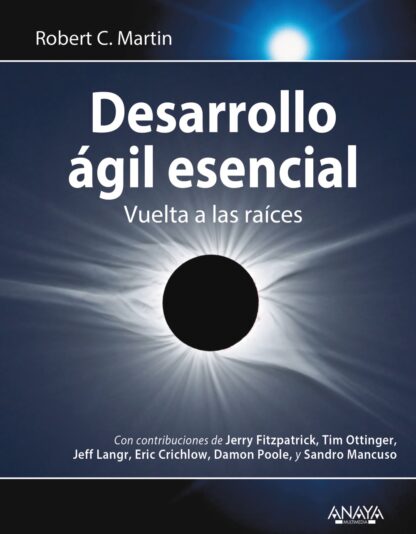 Desarrollo ágil esencial. Vuelta a las raíces