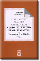 Curso de Derecho de Obligaciones. Vol I. Teoría General de la Obligación