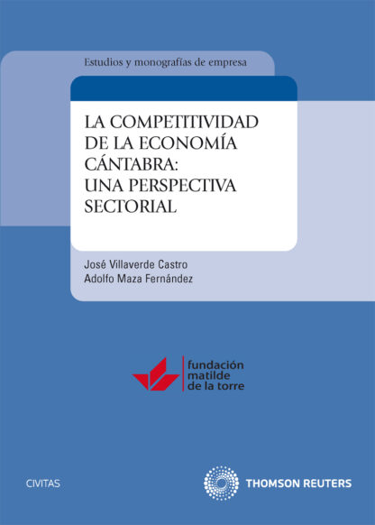 Competitividad de la Economía Cántabra, La.: Una Perspectiva Sectorial