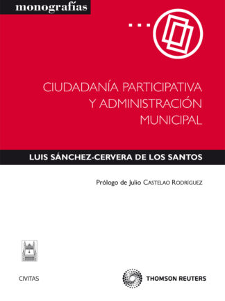 Ciudadanía Participativa y Administración Municipal (Con Formularios)