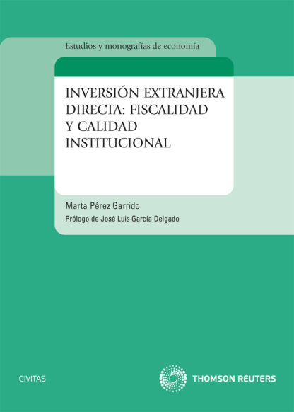 Inversión Extranjera Directa: Fiscalidad y Calidad Institucional