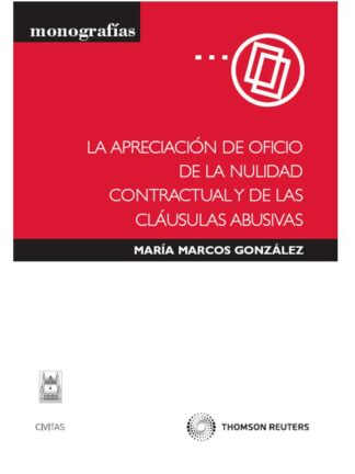Apreciación de Oficio de la Nulidad Contractual y de las Cláusulas Abusivas