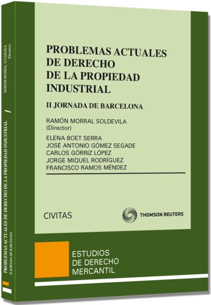 Problemas Actuales de Derecho de la Propiedad Industrial II Jornada de Barcelona de Derecho de la Propiedad Industrial
