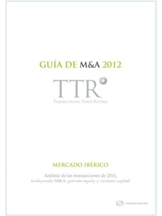 Guía de M&A. Mercado Ibérico. Ed. Bilingüe.  Análisis de las Transacciones de 2011, Incluyendo M&A , P