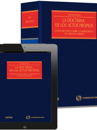 Doctrina de los Actos Propios. Un Estudio Crítico sobre la Jurisprudencia del Tribunal Supremo