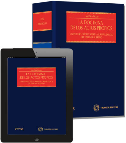 Doctrina de los Actos Propios. Un Estudio Crítico sobre la Jurisprudencia del Tribunal Supremo