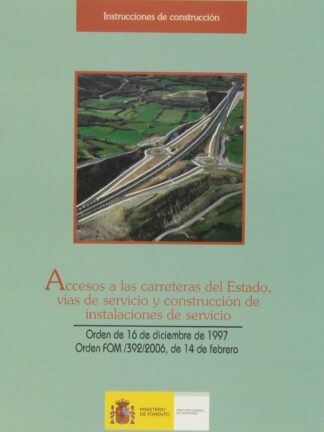 Accesos a las Carreteras del Estado, Vías de Servicio y Construcción de Instalaciones de Servicio