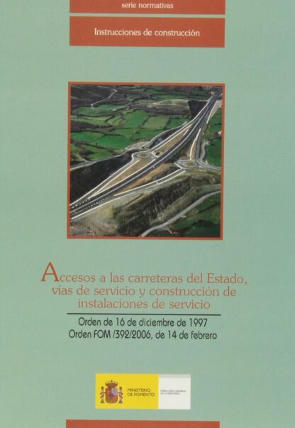 Accesos a las Carreteras del Estado, Vías de Servicio y Construcción de Instalaciones de Servicio