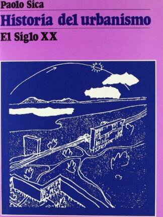 Historia del Urbanismo. El siglo XX