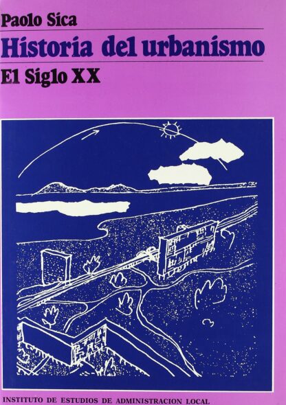 Historia del Urbanismo. El siglo XX