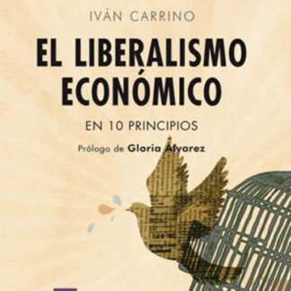Liberalismo Económico en 10 Principios