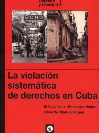 Violación sistemática derechos en Cuba/R. Rojas/9788472099456