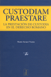 Custodiam praestare. La prestación de custodia en el derecho romano