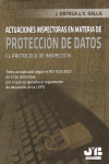 Actuaciones Inspectoras en Materia de Protección de Datos. El Protocolo de Inspección. Texto Actualizado según el...