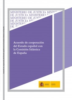 Acuerdo de Cooperación del Estado Español con la Comisión Islámica en España. Edición Español, Arabe, Francés e Inglés