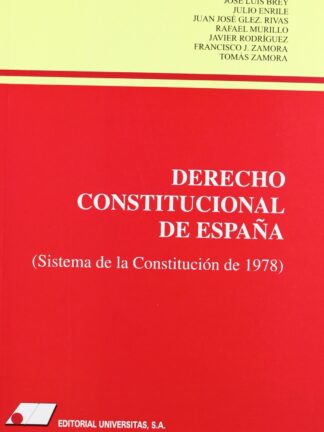 Derecho Constitucional de España. (Sistema de la Constitución de 1978)