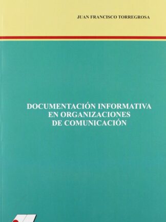 Documentación informativa en organizaciones de comunicación