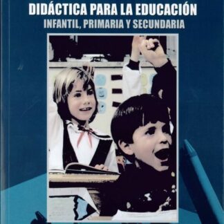 Didáctica para la educación infantil, primaria y secundaria