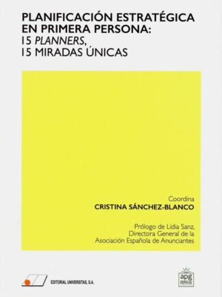 Planificación estratégica en primera persona: 15 planners, 15 miradas únicas