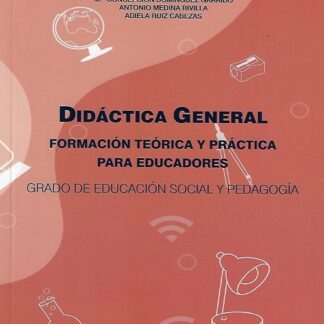 Didáctica general, formación teoría y práctica para educadores