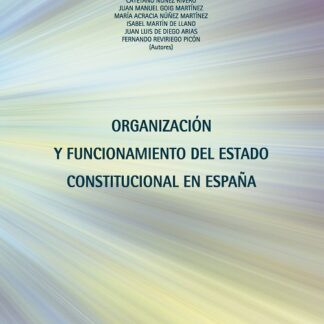 Organización y funcionamiento del estado constitucional en España
