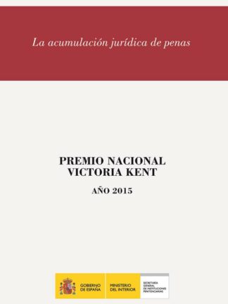 Acumulación Jurídica de Penas. Premio Nacional Victoria Kent Año 2015