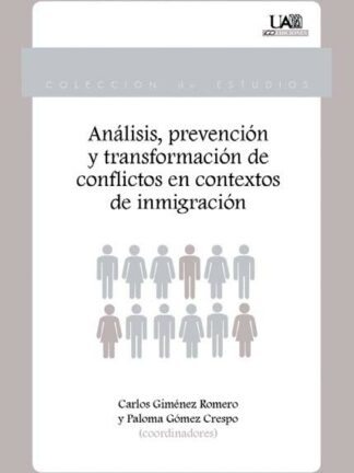 Análisis, prevención y transformación de conflictos en contextos de inmigración