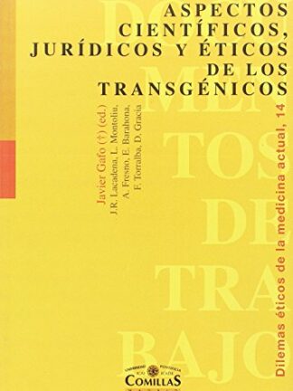 Aspectos Científicos, Jurídicos y Eticos de los Transgénicos