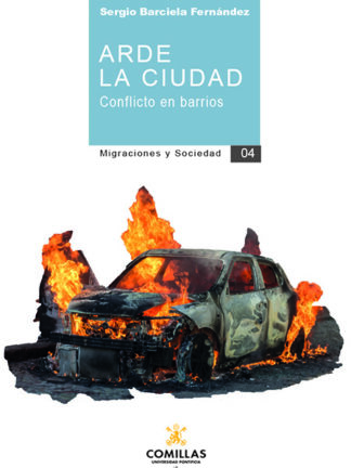 Arde la ciudad. Conflicto en barrios