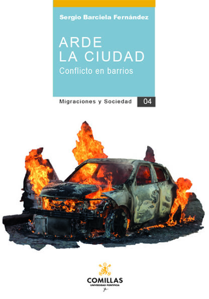 Arde la ciudad. Conflicto en barrios