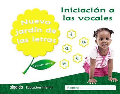 Nuevo jardín de las letras. Iniciación a las vocales Lectoescritura Pauta