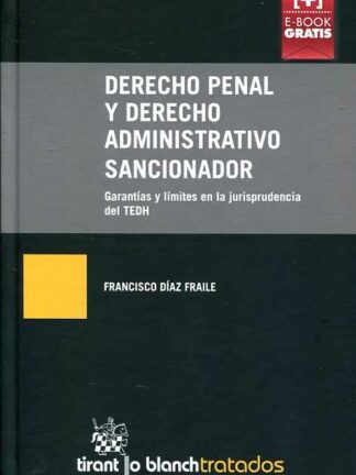 Derecho penal y derecho administrativo sancionador Garantías y límites en la jurisprudencia del TEDH