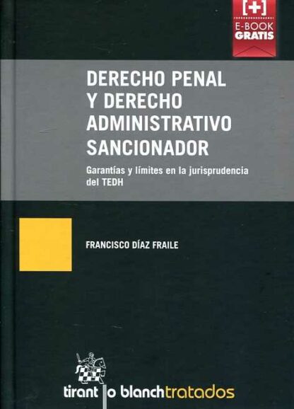 Derecho penal y derecho administrativo sancionador Garantías y límites en la jurisprudencia del TEDH