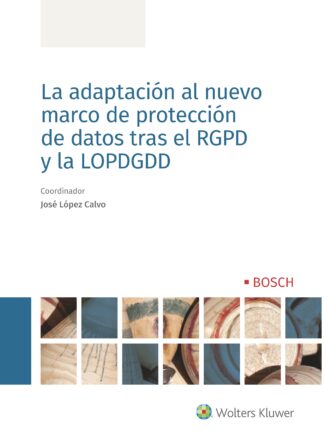 Adaptación al nuevo marco de protección de datos tras el RGPD y la LOPDGDD