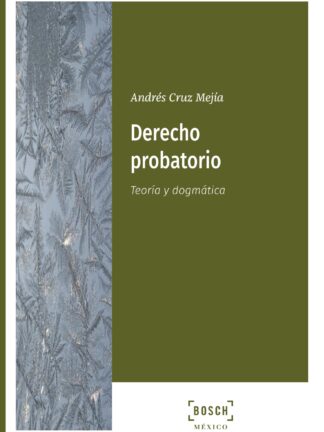 Derecho probatorio. Teoría y Dogmática
