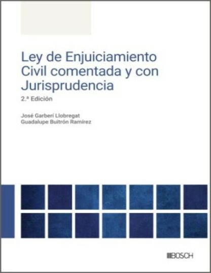 Ley de Enjuiciamiento Civil. Comentada y con jurisprudencia 2025