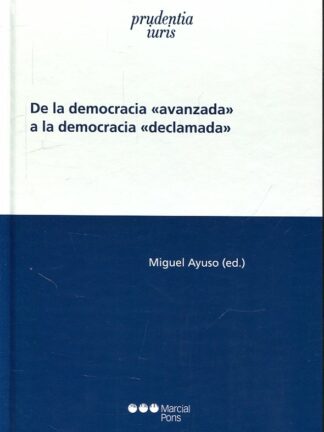 De la Democracia "Avanzada" a la Democracia "Declamada"