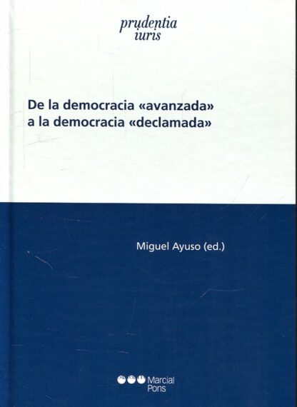 De la Democracia "Avanzada" a la Democracia "Declamada"