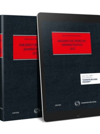 Anuario de Derecho Administrativo 2017 Problemas Prácticos y Actualidad del Derecho Administrativo