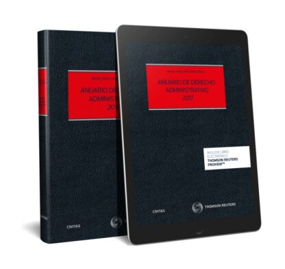 Anuario de Derecho Administrativo 2017 Problemas Prácticos y Actualidad del Derecho Administrativo