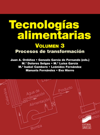 Tecnologías Alimenatarias. Volumen 3. Procesos de transformación