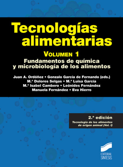 Tecnologías Alimentarias. Volumen 1. Fundamentos de química y microbiología de los alimentos