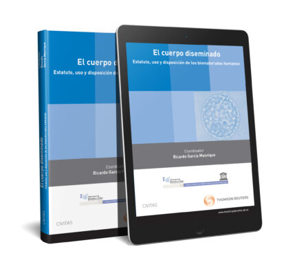 Cuerpo Diseminado. Estatuto, Uso y Disposición de los Biomateriales Humanos