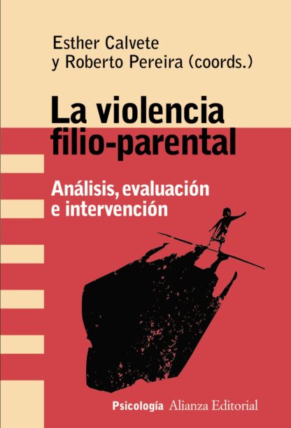 Violencia filio-parental. Análisis, evaluación e intervención