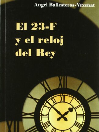 23-F y el Reloj del Rey
