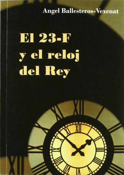 23-F y el Reloj del Rey