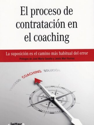 Proceso de contratación en el coaching. La suposición es el camino más habitual del error